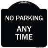 Signmission No Parking Anytime Heavy-Gauge Aluminum Architectural Sign, 18" x 18", BW-1818-23774 A-DES-BW-1818-23774